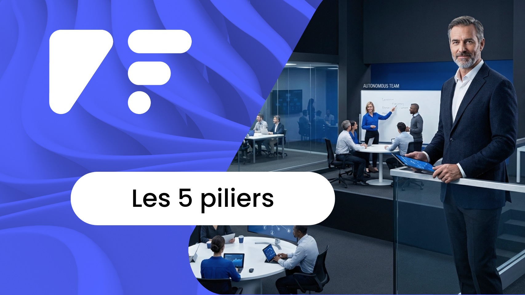 Les 5 piliers d&rsquo;une entreprise qui a mis en place un Système