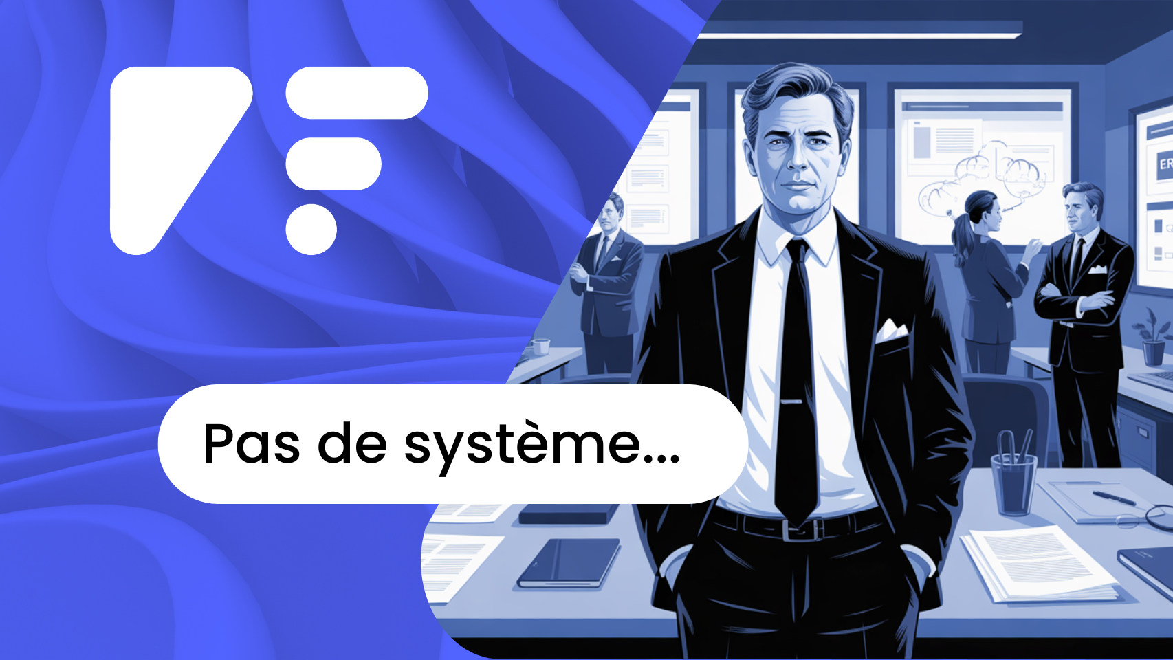 Le coût de ne pas avoir de Système