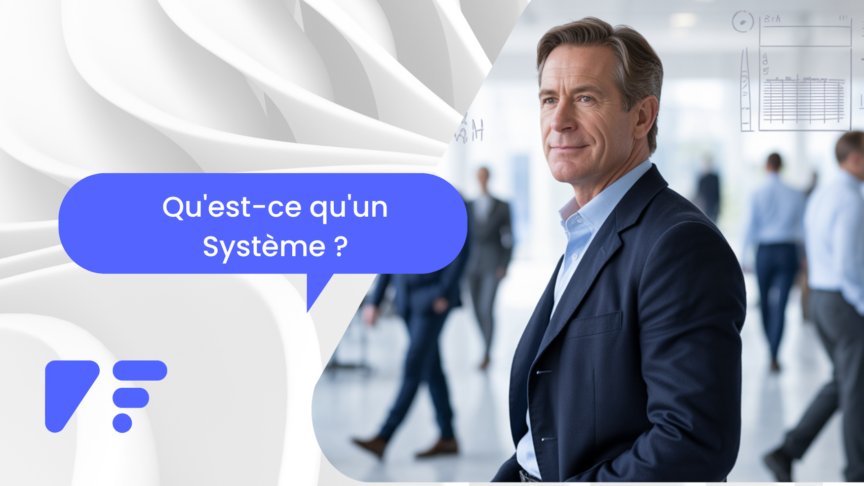 Qu&rsquo;est-ce qu&rsquo;un Système ? L&rsquo;entreprise qui fonctionne sans son patron