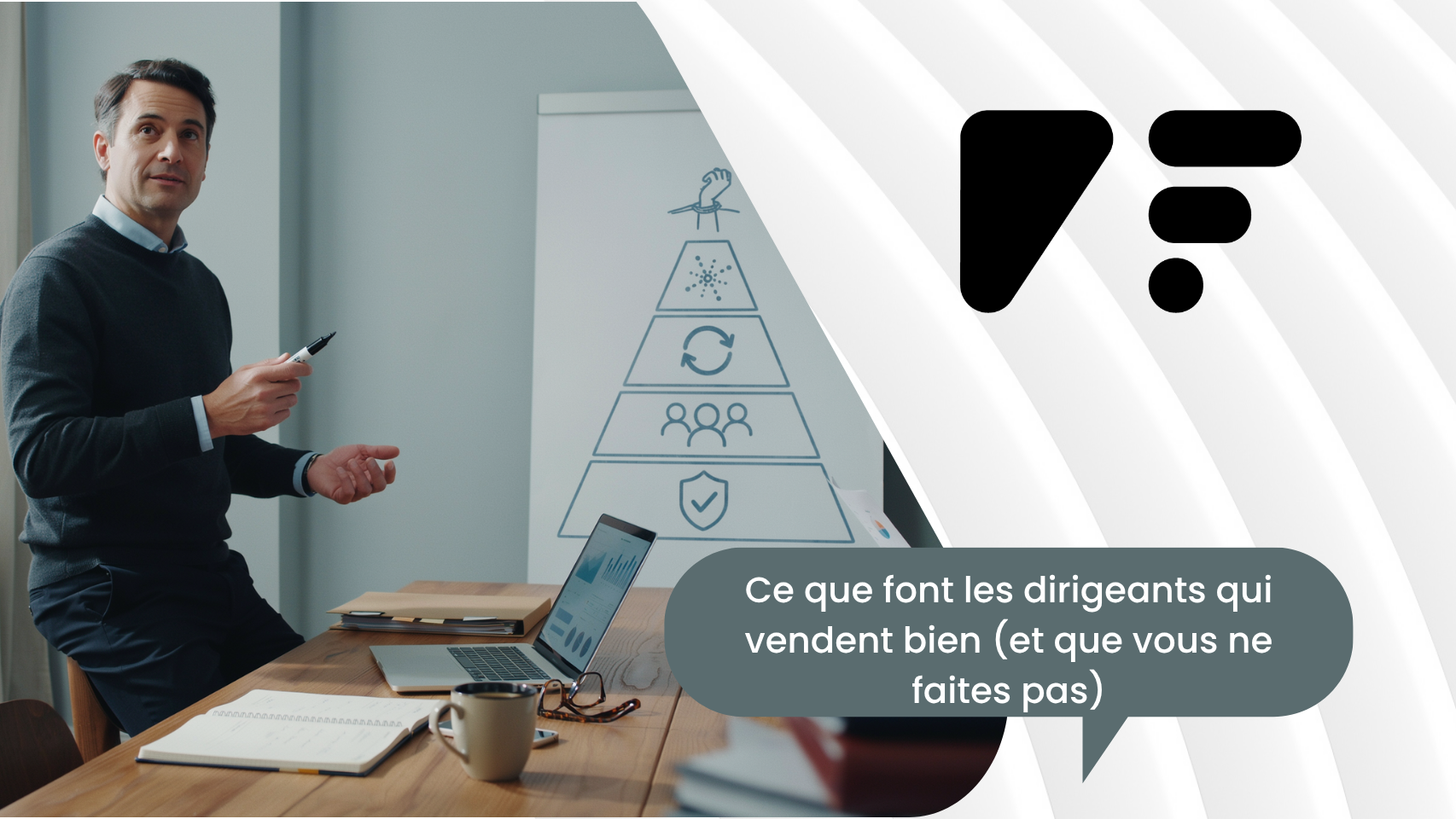 Ce que font les dirigeants qui vendent bien (et que vous ne faites pas)