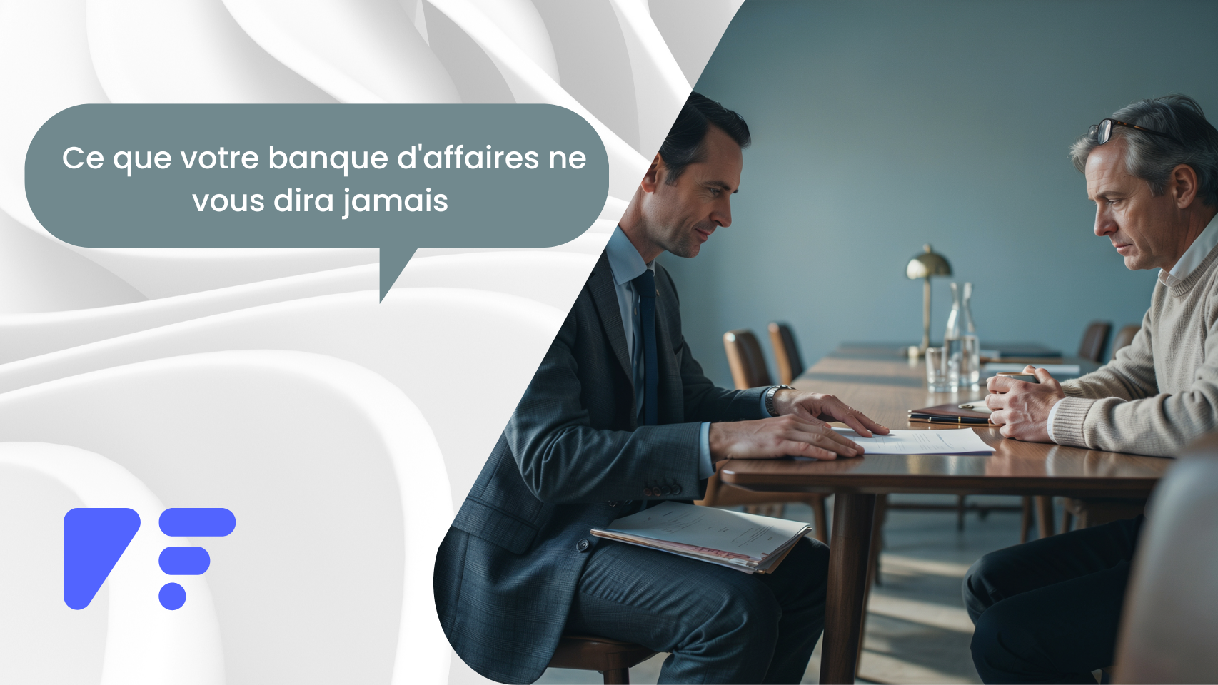 Ce que votre banque d'affaires ne vous dira jamais (1)
