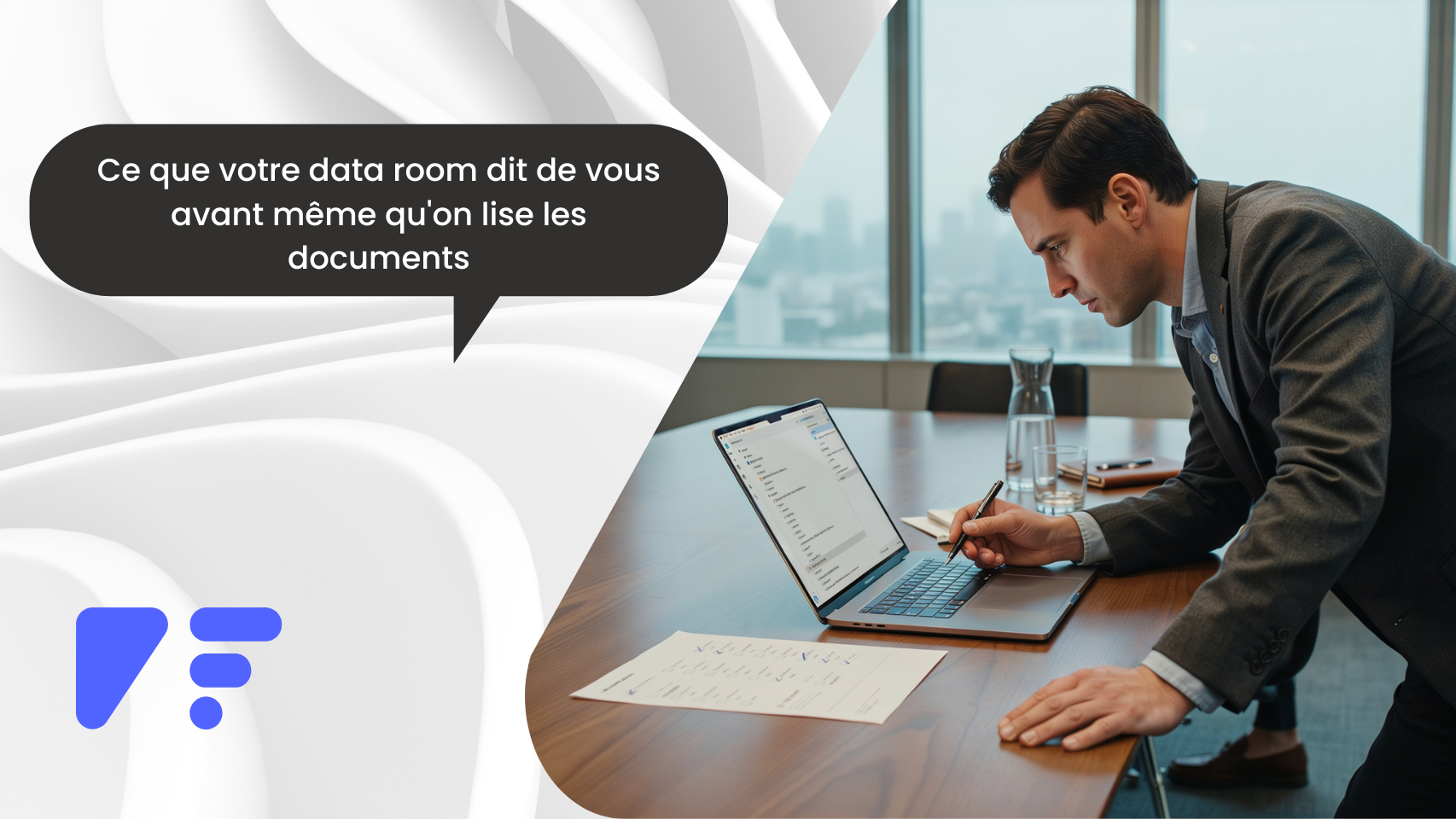 Ce que votre data room dit de vous avant même qu'on lise les documents