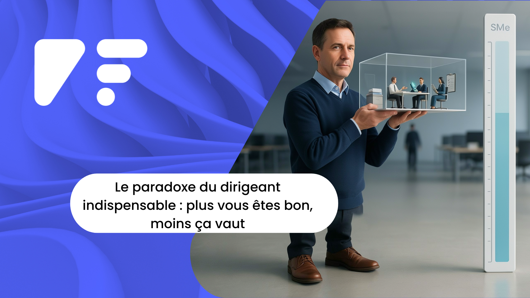 Le paradoxe du dirigeant indispensable _ plus vous êtes bon, moins ça vaut