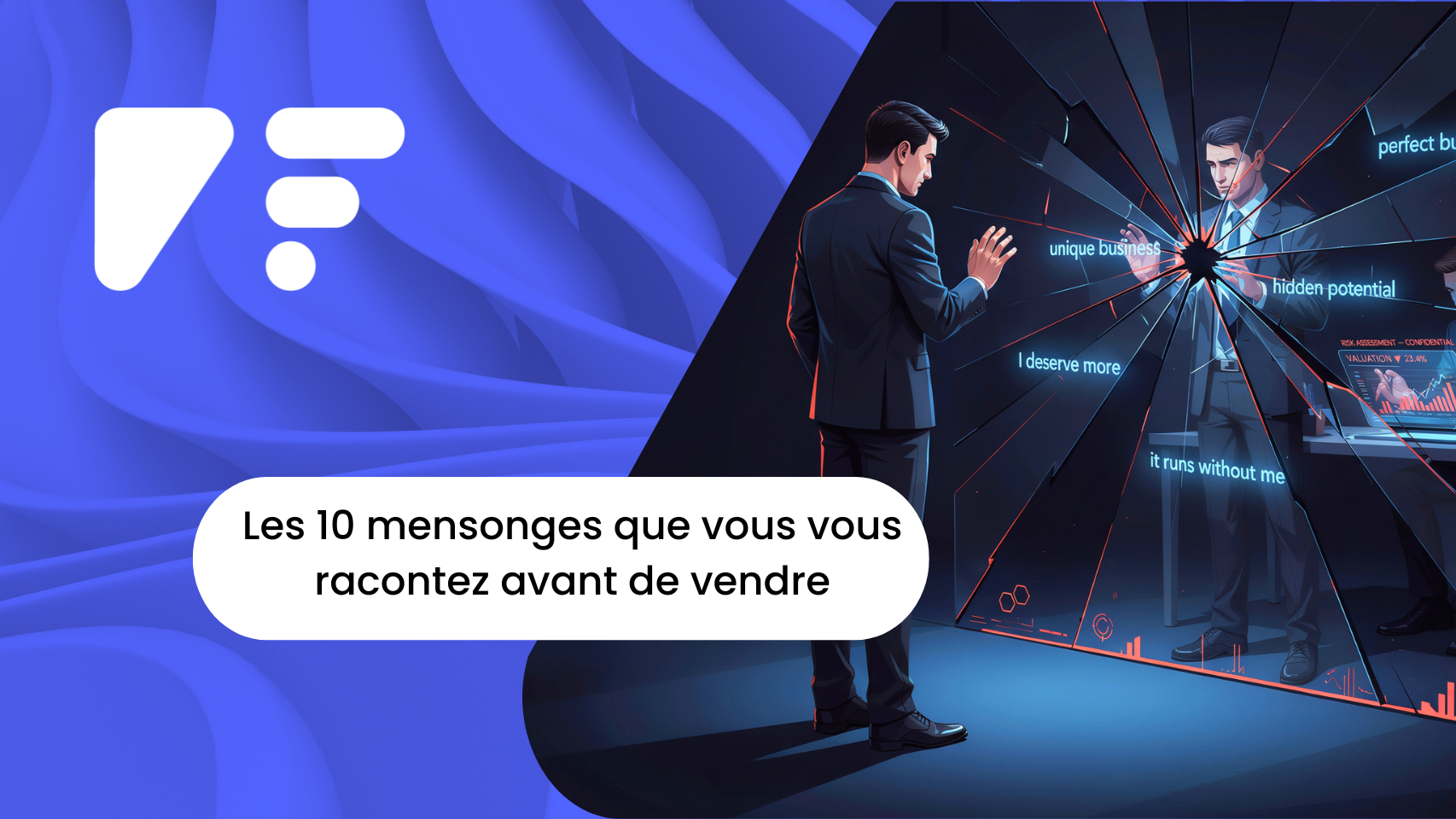 Les 10 mensonges que vous vous racontez avant de vendre